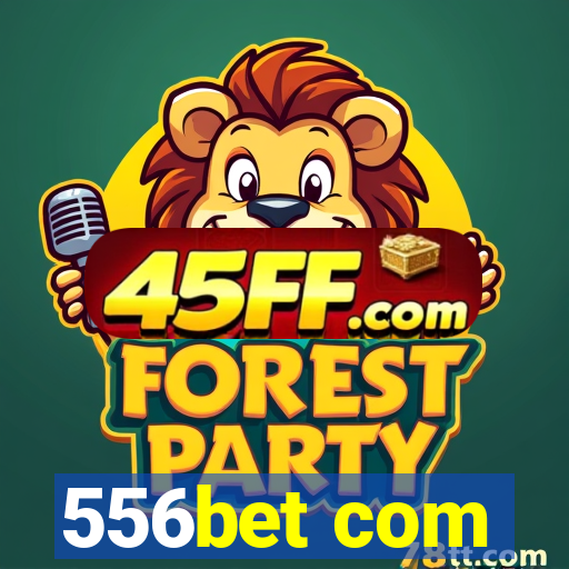 556bet com